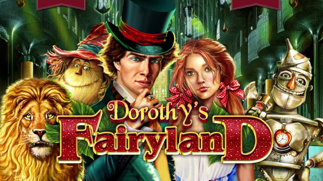 EGT traz o mundo mágico de Oz ao slot Dorothy’s Fairyland